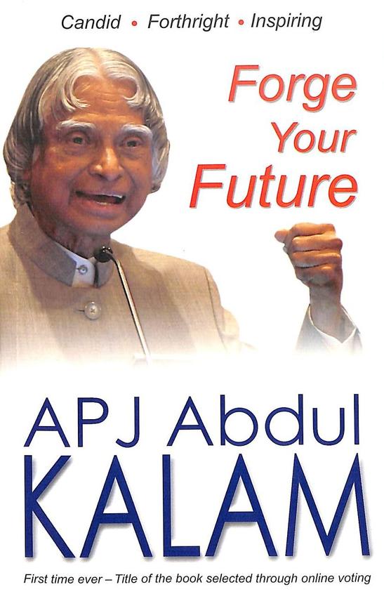 APJ Abdul Kalam - Forge Your Future