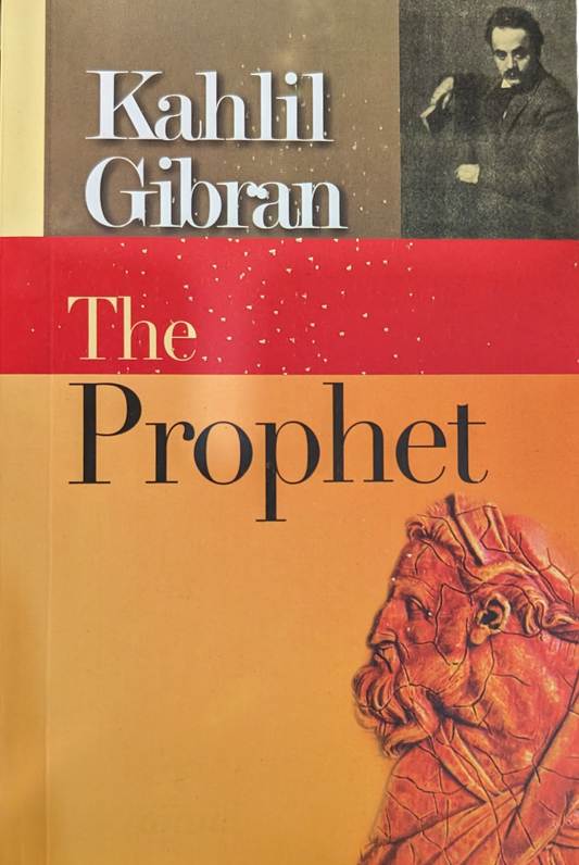 The Prophet by Kahlil Gibran