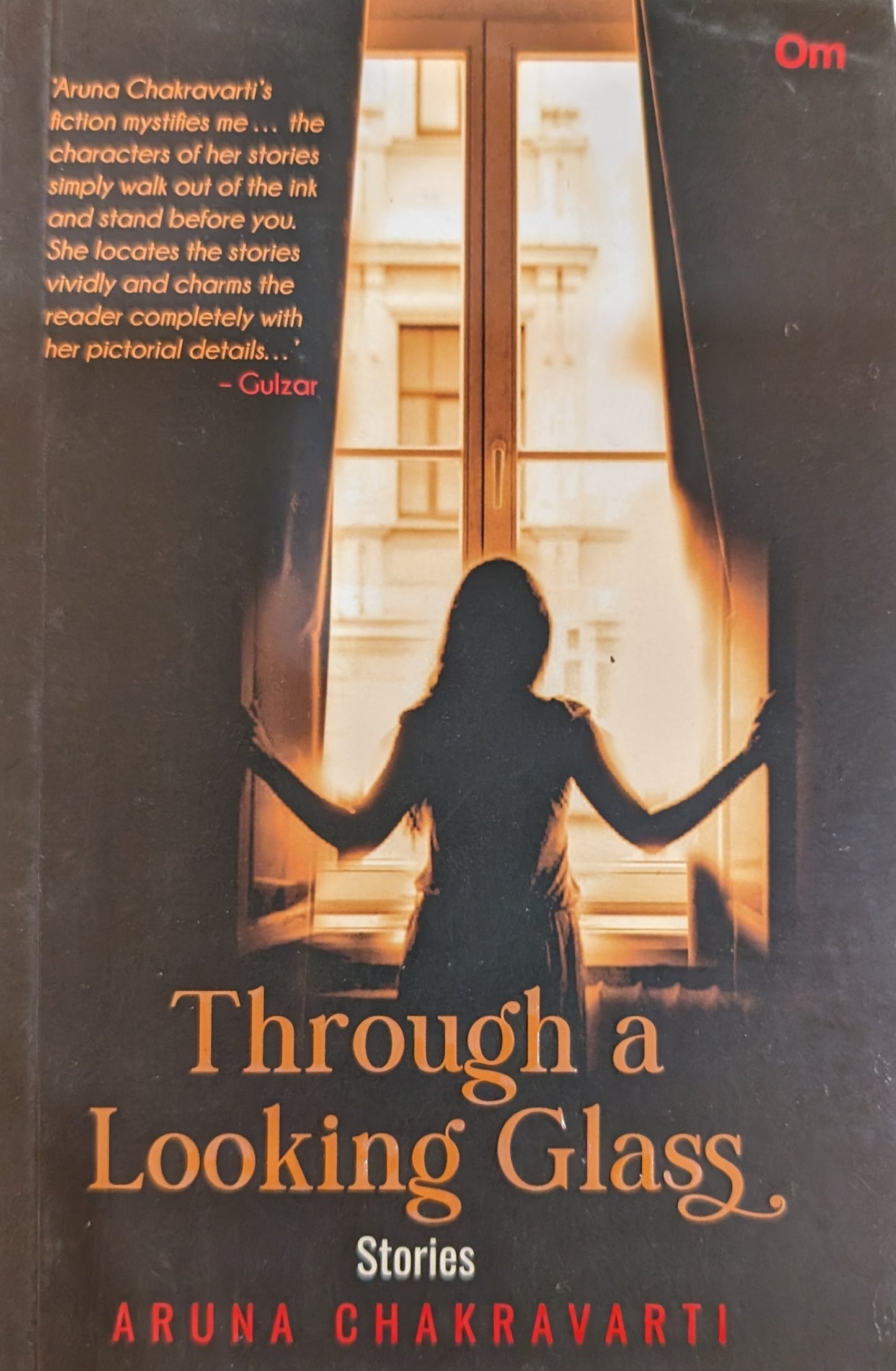 Through A Looking Glass by Aruna Chakravarti